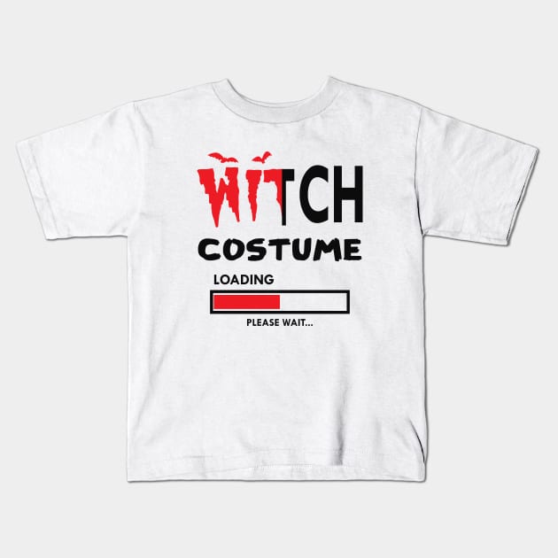 Witch costume loading please wait Kids T-Shirt by KC Happy Shop